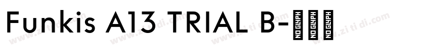 Funkis A13 TRIAL B字体转换 Funkis A13 TRIAL B字体转换